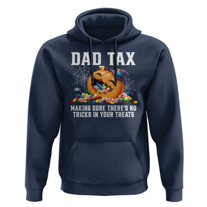 Halloween Dad Hoodie Dad Tax Making Sure There's No Tricks In Your Treats Candy TS11 Navy Print Your Wear
