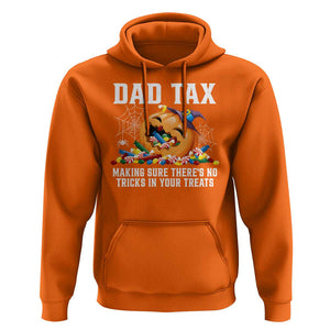 Halloween Dad Hoodie Dad Tax Making Sure There's No Tricks In Your Treats Candy TS11 Orange Print Your Wear