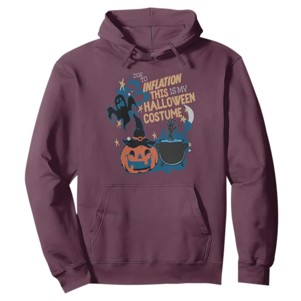 Funny Halloween Hoodie Due To Inflation This Is My Halloween Costume Pumpkin Ghost TS11 Maroon Print Your Wear