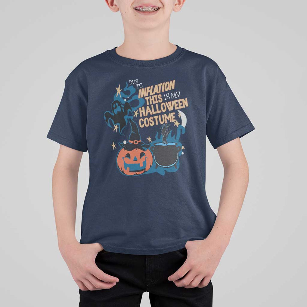 Funny Halloween T Shirt For Kid Due To Inflation This Is My Halloween Costume Pumpkin Ghost TS11 Navy Print Your Wear