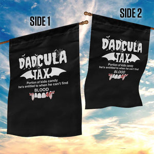 Halloween Dad Garden Flag Dadcula Tax Portion Of Kids Candy Vampire TS11 Print Your Wear