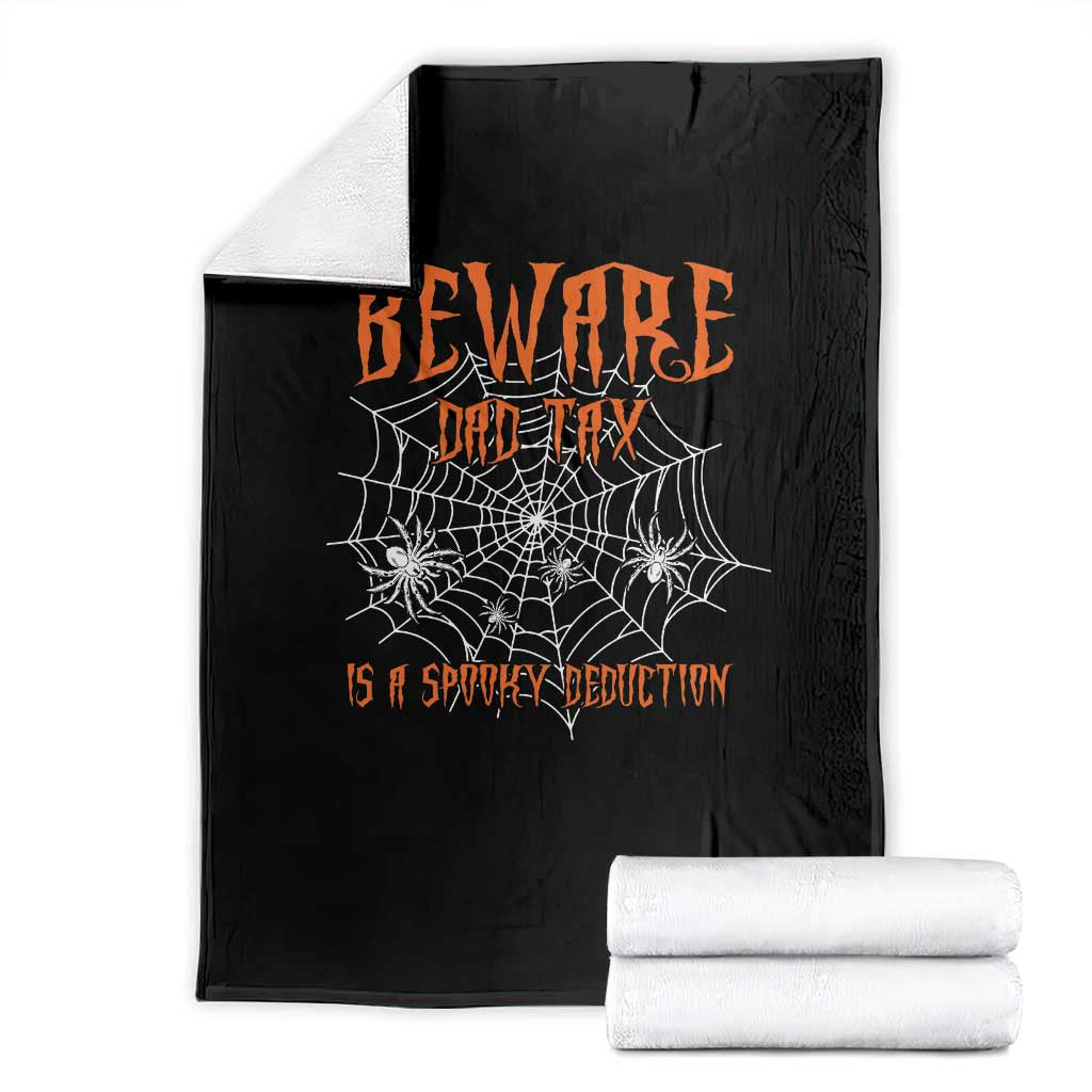 Halloween Dad Throw Blanket Beware Dad Tax Is A Spooky Deduction Spider TS11 Black Print Your Wear