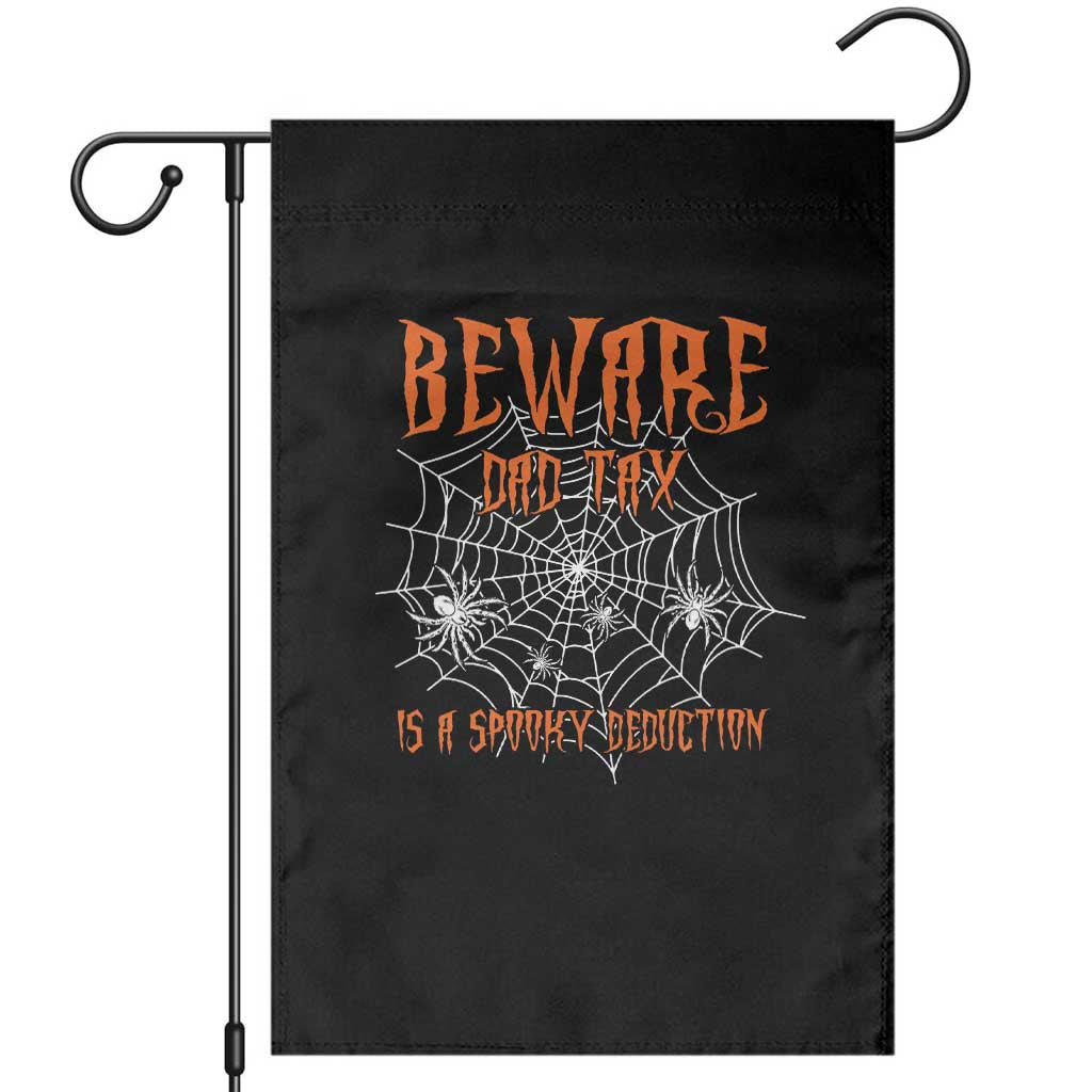 Halloween Dad Garden Flag Beware Dad Tax Is A Spooky Deduction Spider TS11 Black Print Your Wear