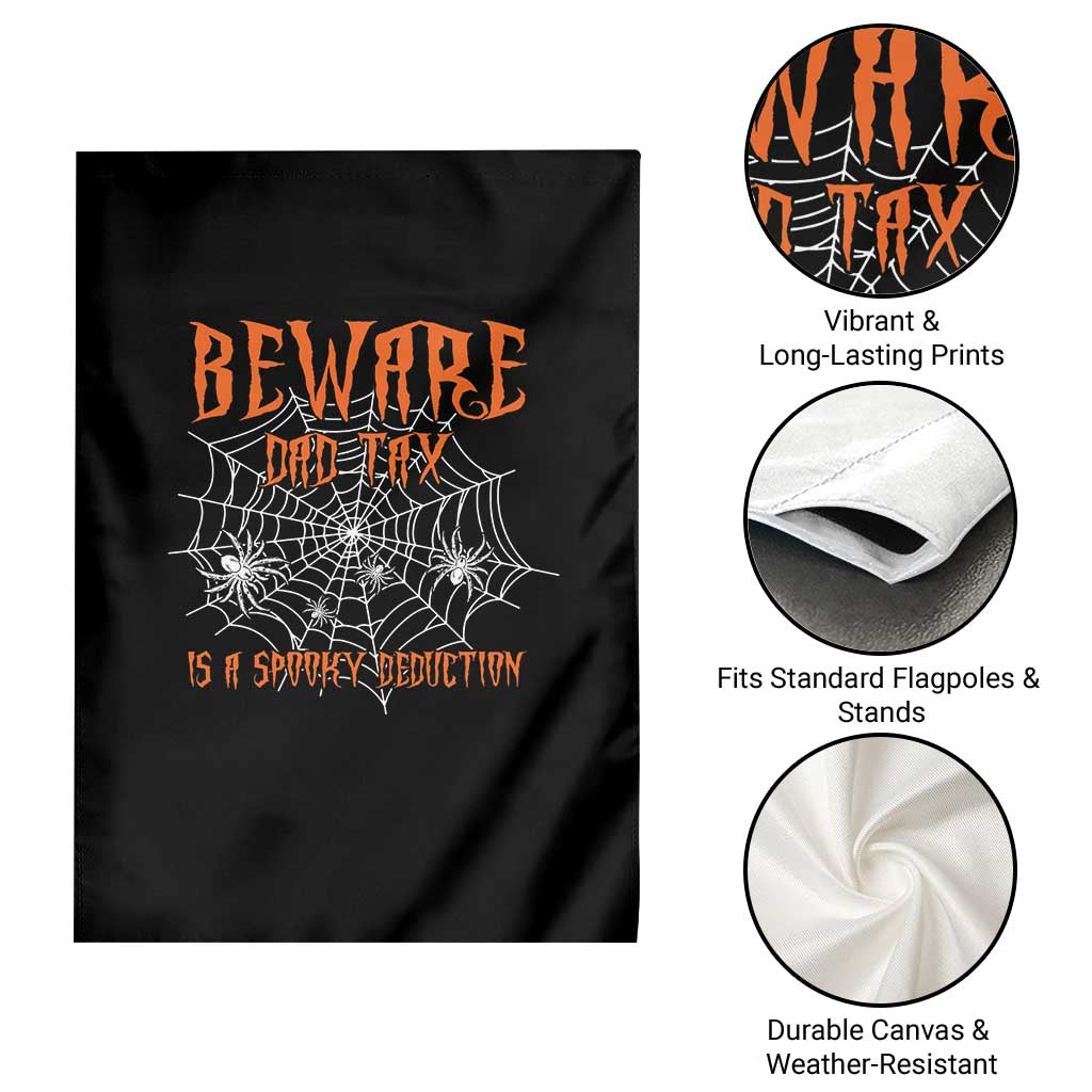 Halloween Dad Garden Flag Beware Dad Tax Is A Spooky Deduction Spider TS11 Print Your Wear