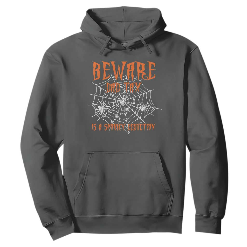 Halloween Dad Hoodie Beware Dad Tax Is A Spooky Deduction Spider TS11 Dark Heather Print Your Wear