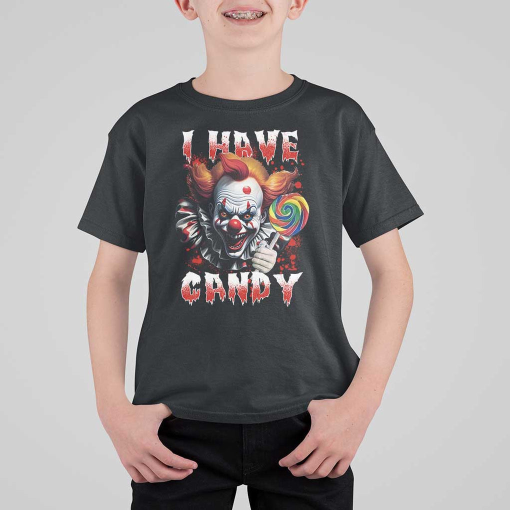 Halloween T Shirt For Kid I Have Candy Scary Creepy Clown Lolipop TS11 Black Print Your Wear
