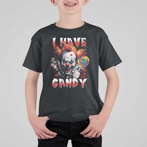 Halloween T Shirt For Kid I Have Candy Scary Creepy Clown Lolipop TS11 Black Print Your Wear