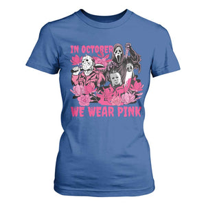 Breast Cancer Awareness Murderers T Shirt For Women In October We Wear Pink Vintage Flower TS11 Royal Blue Print Your Wear
