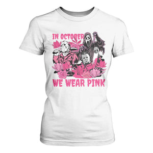 Breast Cancer Awareness Murderers T Shirt For Women In October We Wear Pink Vintage Flower TS11 White Print Your Wear
