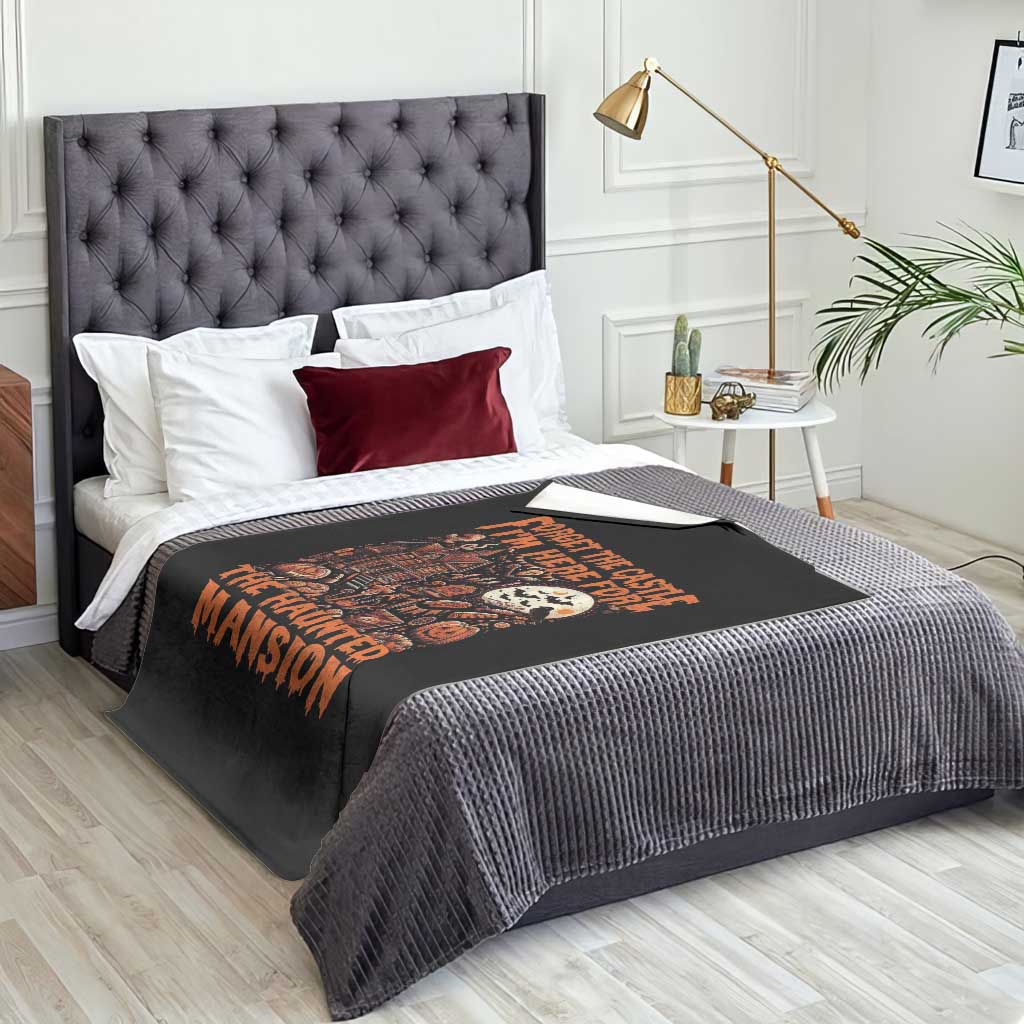 Halloween Throw Blanket Forget The Castle I'm Here For The Haunted Mansion TS11 Print Your Wear