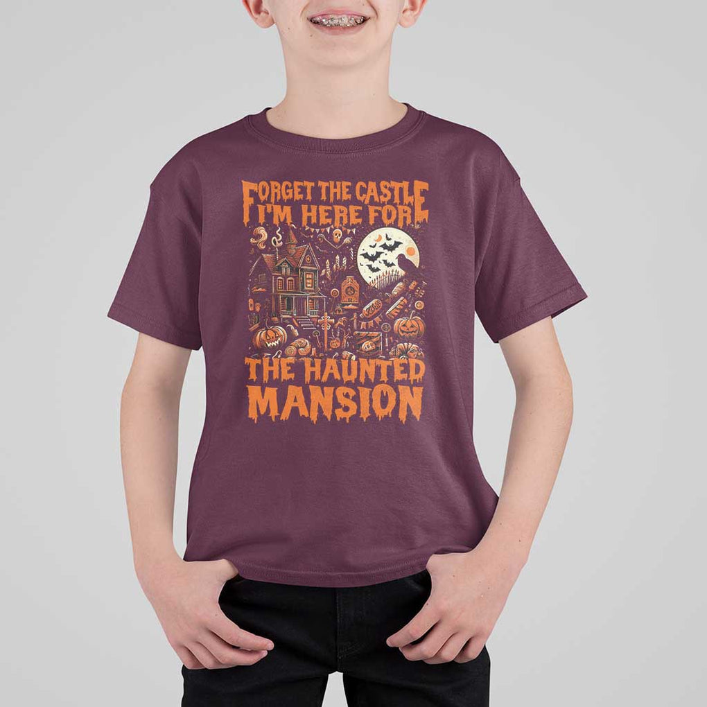 Halloween T Shirt For Kid Forget The Castle I'm Here For The Haunted Mansion TS11 Maroon Print Your Wear