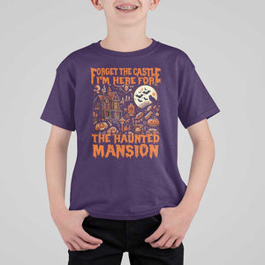 Halloween T Shirt For Kid Forget The Castle I'm Here For The Haunted Mansion TS11 Purple Print Your Wear