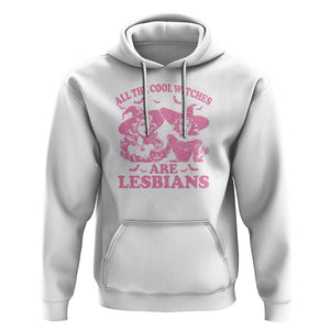 Halloween LGBT Hoodie All The Cool Witches Are Lesbians Spooky Season TS11 White Print Your Wear