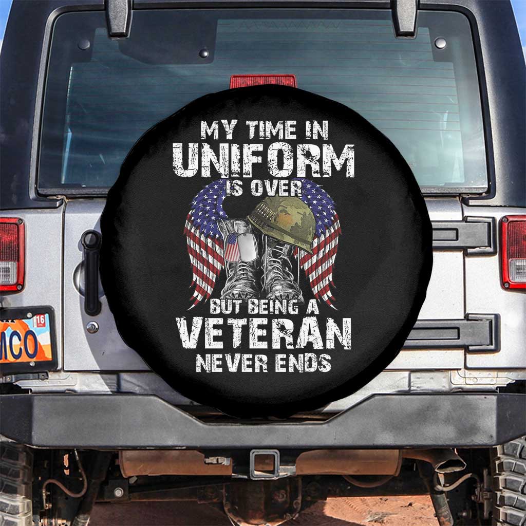 Veterans Spare Tire Cover My Time In Uniform Is Over But Being A Veteran Never Dies TS11 No hole Black Print Your Wear