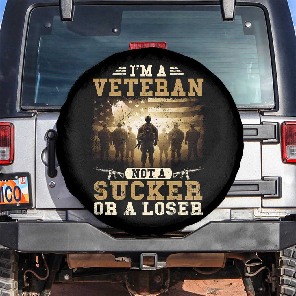 Veterans Spare Tire Cover I'm A Veteran Not A Sucker Or A Loser American Flag TS11 No hole Black Print Your Wear