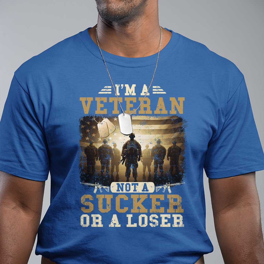 Veterans T Shirt I'm A Veteran Not A Sucker Or A Loser American Flag TS11 Royal Blue Print Your Wear