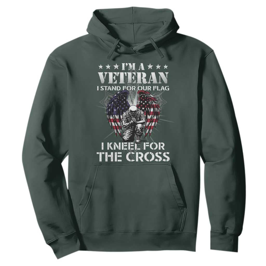 Veterans Hoodie I'm A Veteran I Stand For Our Flag I Kneel For The Cross Military TS11 Dark Forest Green Print Your Wear