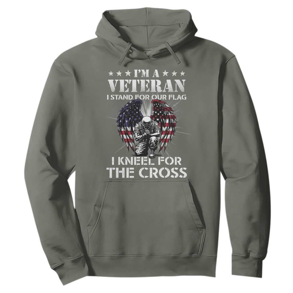 Veterans Hoodie I'm A Veteran I Stand For Our Flag I Kneel For The Cross Military TS11 Military Green Print Your Wear