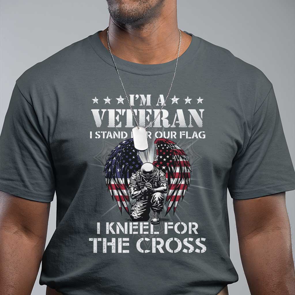 Veterans T Shirt I'm A Veteran I Stand For Our Flag I Kneel For The Cross Military TS11 Dark Heather Print Your Wear