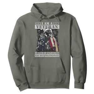 Veterans Hoodie I Am A Veteran My Oath Of Enlistment Has No Expiration Date Military TS11 Military Green Print Your Wear