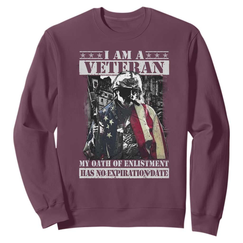 Veterans Sweatshirt I Am A Veteran My Oath Of Enlistment Has No Expiration Date Military TS11 Maroon Print Your Wear