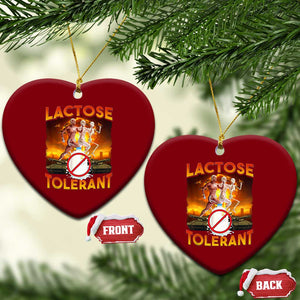 Funny Lactose Tolerant Ceramic Ornament Ironic Sarcastic Funny Humor Cringe Meme TS11 Print Your Wear