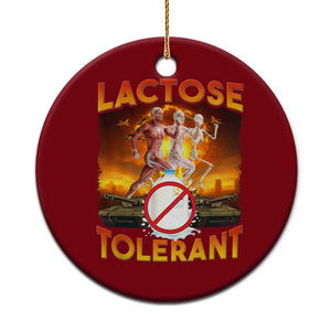 Funny Lactose Tolerant Ceramic Ornament Ironic Sarcastic Funny Humor Cringe Meme TS11 1pc Red Print Your Wear