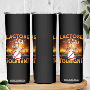 Funny Lactose Tolerant Skinny Tumbler Ironic Sarcastic Funny Humor Cringe Meme TS11 Print Your Wear