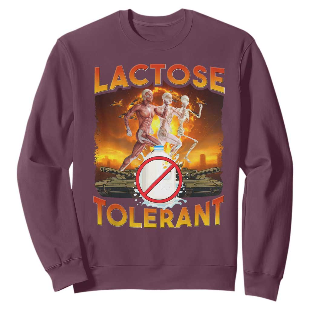Funny Lactose Tolerant Sweatshirt Ironic Sarcastic Funny Humor Cringe Meme TS11 Maroon Print Your Wear