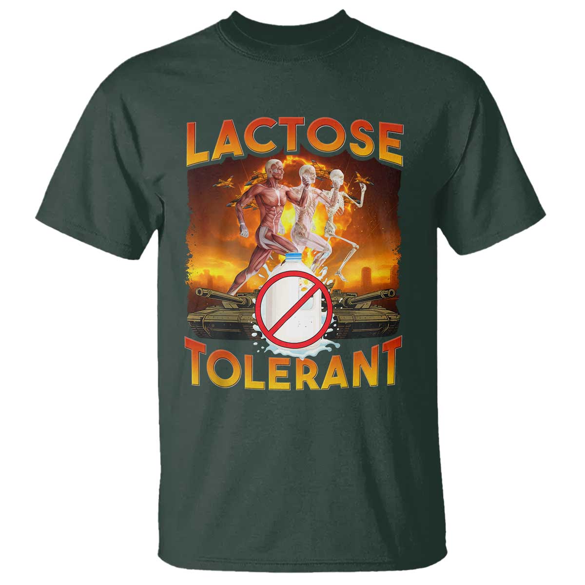 Funny Lactose Tolerant T Shirt Ironic Sarcastic Funny Humor Cringe Meme TS11 Dark Forest Green Print Your Wear