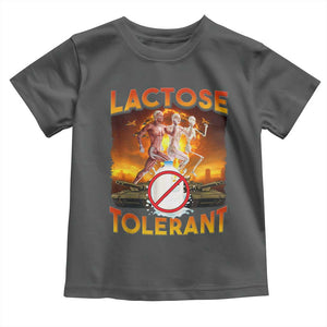 Funny Lactose Tolerant Toddler T Shirt Ironic Sarcastic Funny Humor Cringe Meme TS11 Dark Heather Print Your Wear