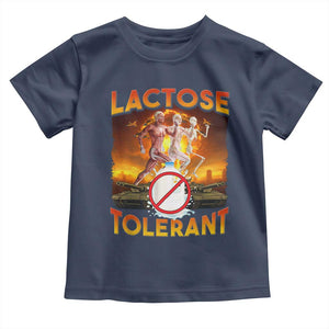 Funny Lactose Tolerant Toddler T Shirt Ironic Sarcastic Funny Humor Cringe Meme TS11 Navy Print Your Wear