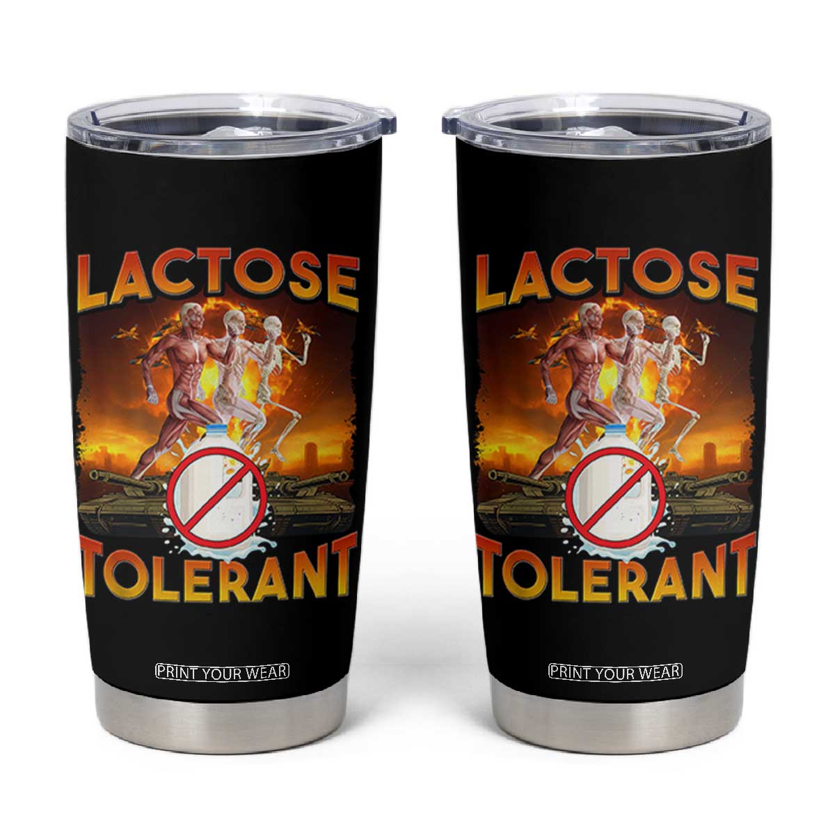 Funny Lactose Tolerant Tumbler Cup Ironic Sarcastic Funny Humor Cringe Meme TS11 Black Print Your Wear