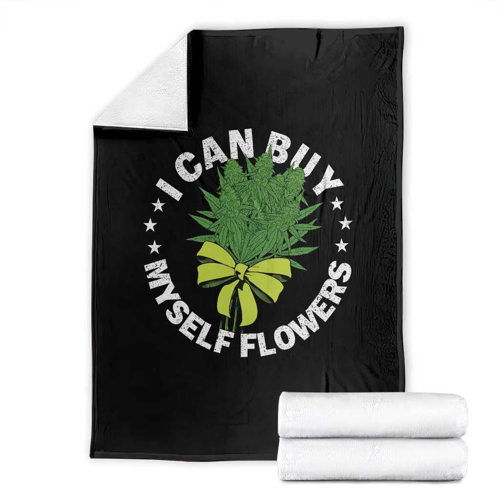 Funny Weed Cannabis 420 Throw Blanket I Can Buy Myself Flowers Marijuana Smoking TS11 Black Print Your Wear