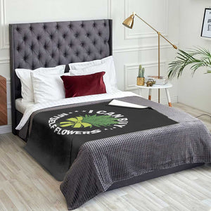 Funny Weed Cannabis 420 Throw Blanket I Can Buy Myself Flowers Marijuana Smoking - Print Your Wear