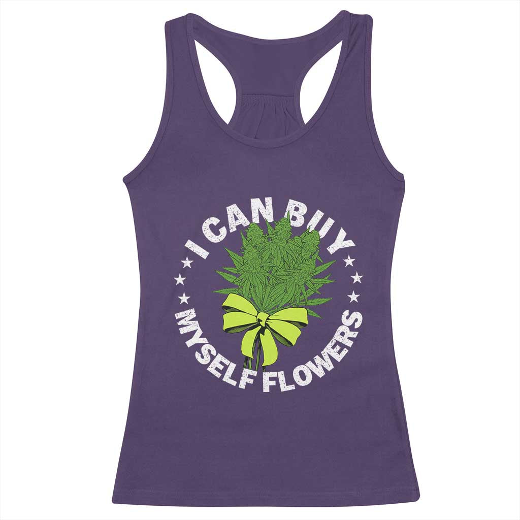 Funny Weed Cannabis 420 Racerback Tank Top I Can Buy Myself Flowers Marijuana Smoking TS11 Purple Print Your Wear