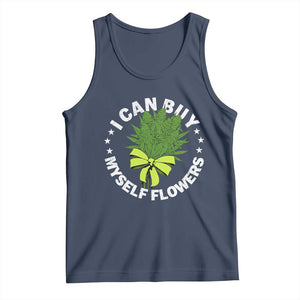 Funny Weed Cannabis 420 Tank Top I Can Buy Myself Flowers Marijuana Smoking TS11 Navy Print Your Wear