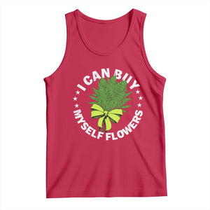 Funny Weed Cannabis 420 Tank Top I Can Buy Myself Flowers Marijuana Smoking - Print Your Wear