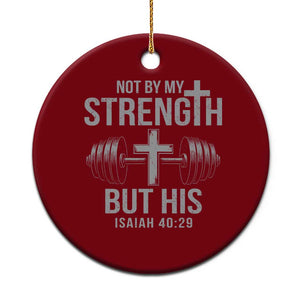 Not By My Strength But His Ceramic Ornament Christian Workout Gym Bible Verse TS11 1pc Red Print Your Wear