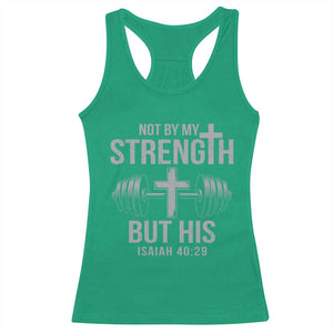 Not By My Strength But His Racerback Tank Top Christian Workout Gym Bible Verse TS11 Irish Green Print Your Wear