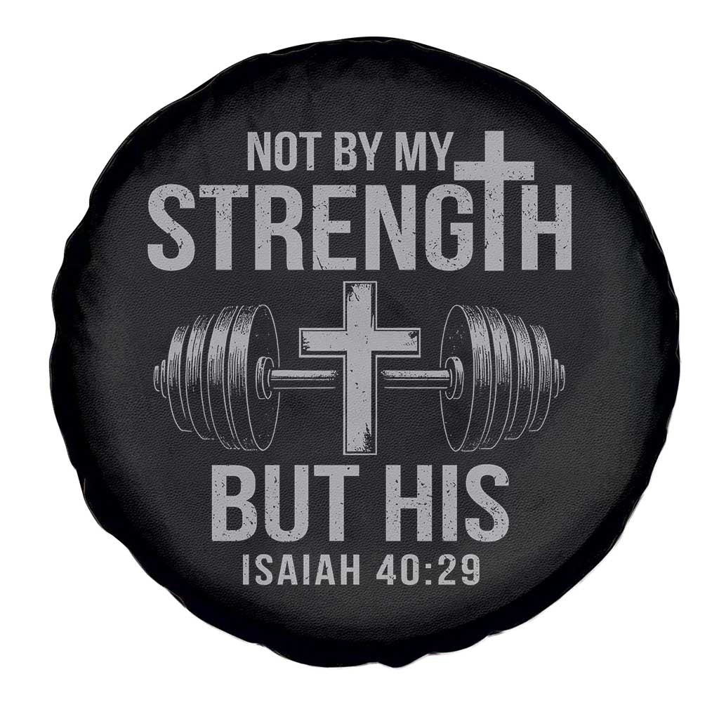 Not By My Strength But His Spare Tire Cover Christian Workout Gym Bible Verse TS11 Print Your Wear