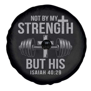 Not By My Strength But His Spare Tire Cover Christian Workout Gym Bible Verse TS11 Print Your Wear