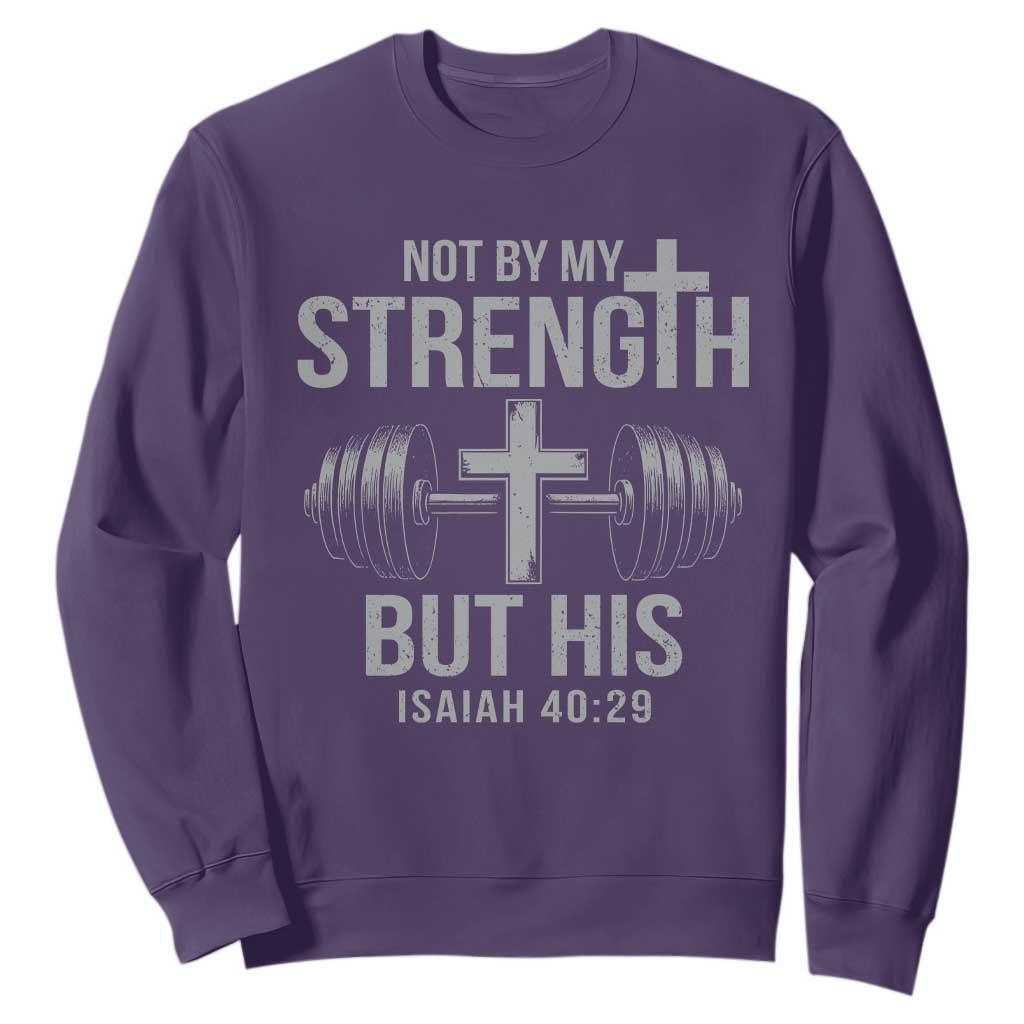 Not By My Strength But His Sweatshirt Christian Workout Gym Bible Verse TS11 Purple Print Your Wear
