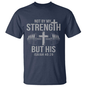Not By My Strength But His T Shirt Christian Workout Gym Bible Verse TS11 Navy Print Your Wear
