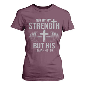 Not By My Strength But His T Shirt For Women Christian Workout Gym Bible Verse TS11 Maroon Print Your Wear
