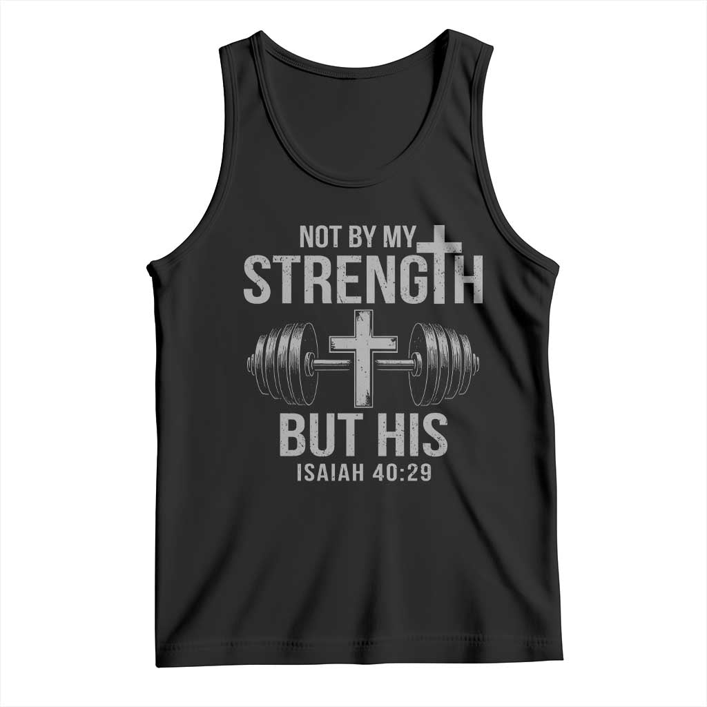 Not By My Strength But His Tank Top Christian Workout Gym Bible Verse TS11 Black Print Your Wear
