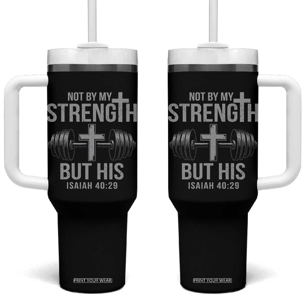 Not By My Strength But His Tumbler With Handle Christian Workout Gym Bible Verse TS11 One Size: 40 oz Black Print Your Wear