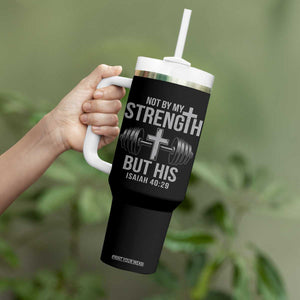 Not By My Strength But His Tumbler With Handle Christian Workout Gym Bible Verse TS11 Print Your Wear