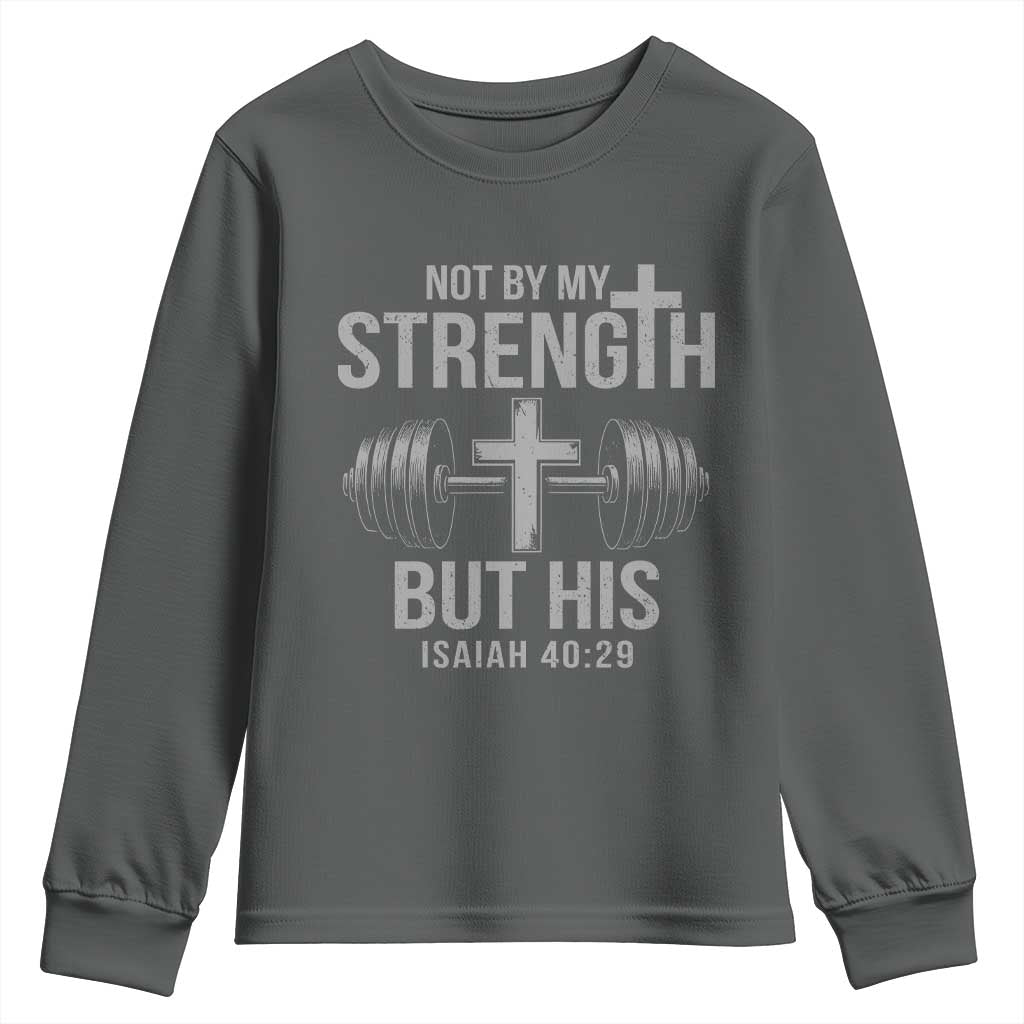 Not By My Strength But His Youth Sweatshirt Christian Workout Gym Bible Verse TS11 Dark Heather Print Your Wear