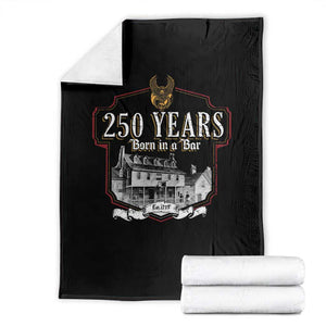 250 Years Born In A Bar Throw Blanket 250th Birthday Military TS11 Black Print Your Wear